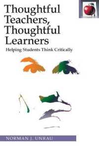 Thoughtful Teachers, Thoughtful Learners : Helping Students Think Critically (The Pippin Teacher's Library) -- Paperback / softback （2 Revised）