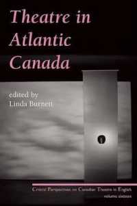 Theatre in Atlantic Canada : Critical Perspectives on Canadian Theatre in English, Vol. 16 (Critical Perspectives on Canadian Theatre in English)
