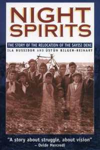 Night Spirits : The Story of the Relocation of the Sayisi Dene (Manitoba Studies in Native History)