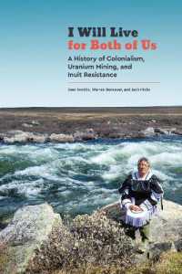 I Will Live for Both of Us : A History of Colonialism, Uranium Mining, and Inuit Resistance (Contemporary Studies on the North)