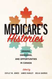 Medicare's Histories : Origins, Omissions, and Opportunities in Canada