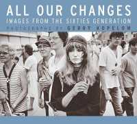 All Our Changes : Images from the Sixties Generation