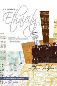Sounds of Ethnicity : Listening to German North America, 1850 - 1914 (Studies in Immigration and Culture)