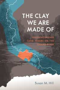 The Clay We Are Made of : Haudenosaunee Land Tenure on the Grand River (Critical Studies in Native History)