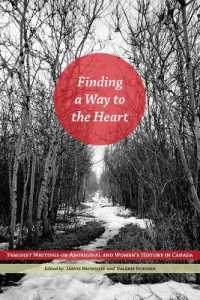 Finding a Way to the Heart : Feminist Writings on Aboriginal and Women's History in Canada