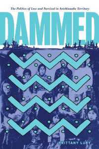 Dammed : The Politics of Loss and Survival in Anishinaabe Territory (Critical Studies in Native History)