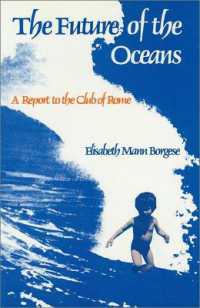 The Future of the Oceans : A Report to the Club of Rome （Harvest House）