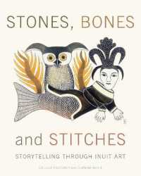 Stones, Bones and Stitches : Storytelling through Inuit Art (Lord Museum)