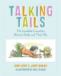 Talking Tails : The Incredible Connection between People and Their Pets