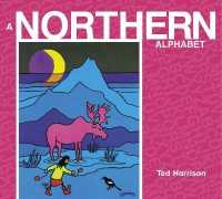 A Northern Alphabet (Abc Our Country)