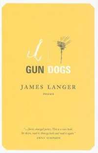 Gun Dogs : Poems