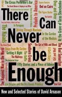 There Can Never Be Enough : New and Selected Stories of David Arnason