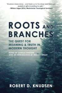 Roots and Branches: The Quest For Meaning And Truth In Modern Thought （2ND）