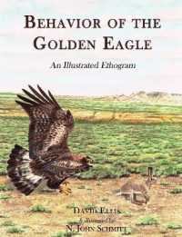 Behavior of the Golden Eagle : an illustrated ethogram