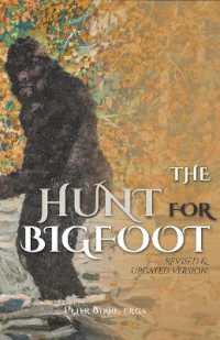 The Hunt for Bigfoot : Revised & Updated