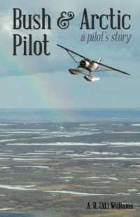 Bush and Arctic Pilot : A Pilot's Story