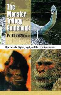 The Monster Trilogy Guidebook : How to find a bigfoot, a yeti, and the Loch Ness monster