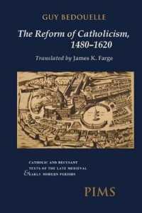 The Reform of Catholicism， 1480-1620 (Studies and Texts)