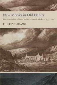 New Monks in Old Habits : The Formation of the Caulite Monastic Order, 1193-1267 (Studies and Texts)