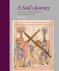 A Soul's Journey : Franciscan Art, Theology, and Devotion in the Supplicationes Variae (Studies and Texts)