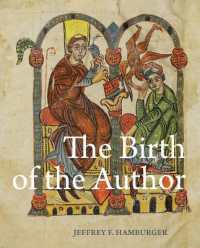 The Birth of the Author : Pictorial Prefaces in Glossed Books of the Twelfth Century (Studies and Texts)