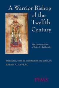 A Warrior Bishop of the Twelfth Century : The Deeds of Albero of Trier (Mediaeval Sources in Translation)