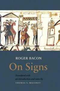 On Signs (Opus Maius, Part 3, Chapter 2) (Mediaeval Sources in Translation)