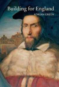 Building for England : John Cosin's Architecture in Renaissance Durham and Cambridge (Durham Medieval and Renaissance Monographs and Essays)