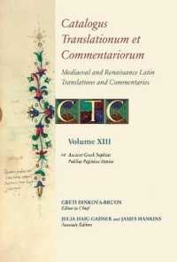 Catalogus Translationum Et Commentariorum: Mediaeval and Renaissance Latin Translations and Commentaries: Annotated Lists and Guides : Volume XIII (Catalogus Translationum Et Commentariorum)