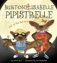 Burton & Isabelle Pipistrelle : Out of the Bat Cave