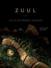Zuul : Life of an Armoured Dinosaur