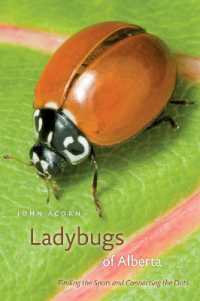 Ladybugs of Alberta : Finding the Spots and Connecting the Dots (Alberta Insects Series)