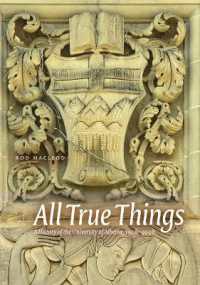 All True Things : A History of the University of Alberta, 1908-2008 (University of Alberta Centennial Series)