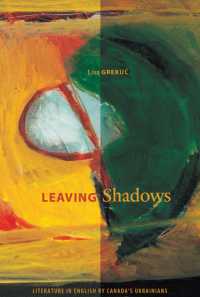Leaving Shadows : Literature in English by Canada's Ukrainians (currents)