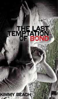 The Last Temptation of Bond (Robert Kroetsch Series)