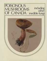 Poisonous Mushrooms of Canada : Including Other Inedible Fungi