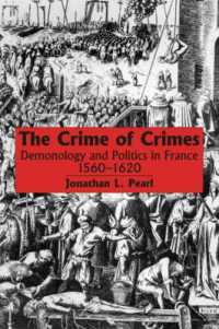 The Crime of Crimes : Demonology and Politics in France, 1560-1620