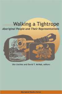 Walking a Tightrope : Aboriginal People and Their Representations (Indigenous Studies)