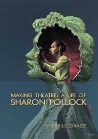 Making Theatre : A Life of Sharon Pollock