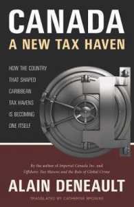 Canada: a New Tax Haven : How the Country That Shaped Caribbean Tax Havens Is Becoming One Itself