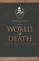 Shakespeare's World of Death: the Early Tragedies (the Director's Shakespeare Series)