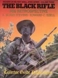 Black Rifle : M16 Retrospective （2ND）