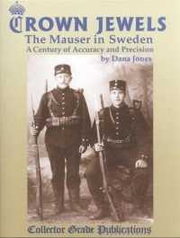 Crown Jewels - the Mauser in Sweden : A Century of Accuracy & Precision