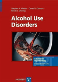 Alcohol Use Disorders (Advances in Psychotherapy: Evidence Based Practice)