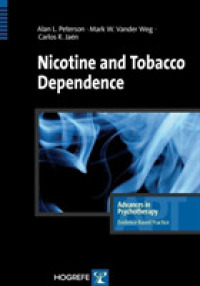 Nicotine and Tobacco Dependence (Advances in Psychotherapy: Evidence Based Practice)