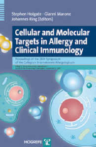 Cellular and Molecular Targets in Allergy and Clinical Immunology : Proceedings of the 26th Symposium of the Collegium Internationale Allergologicum （1ST）