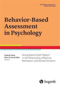 Behavior-Based Assessment in Psychology : Going Beyond Self-Report in the Personality, Affective, Motivation, and Social Domains (Psychological Assessment - Science and Practice)