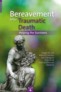 Bereavement after Traumatic Death : Helping the Survivors