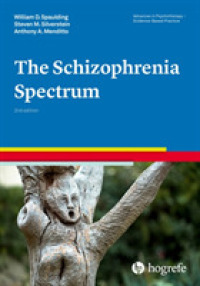 統合失調症スペクトラム（第２版）<br>The Schizophrenia Spectrum (Advances in Psychotherapy: Evidence Based Practice) （2ND）