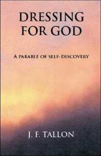 Dressing for God : A Parable of Self-Discovery